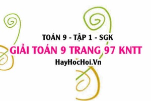 Giải Toán 9 trang 97 tập 1 Kết nối tri thức